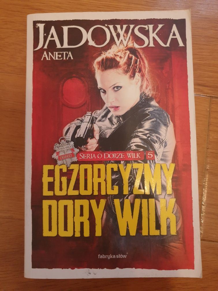 Aneta Jadowska  - Egzorcyzmy Dory Wilk