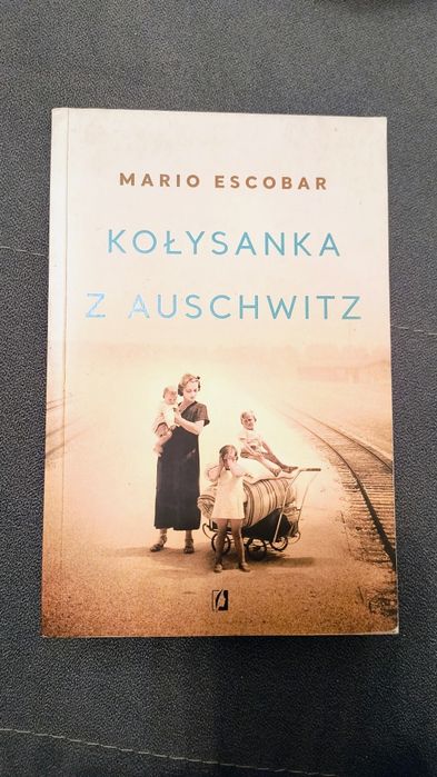 Kołysanka z Auschwitz Mario Escobar