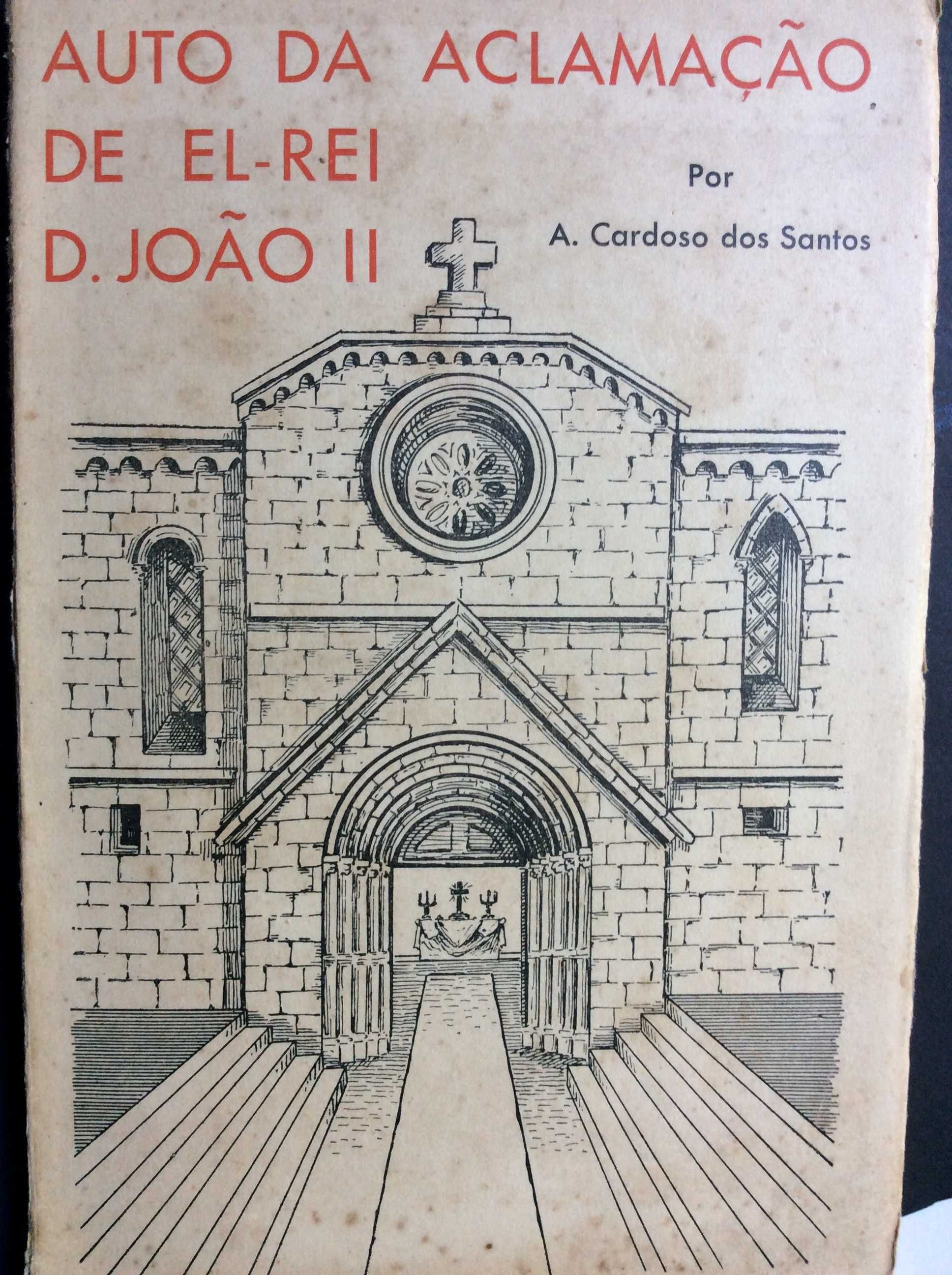 - Auto da aclamação de El-Rei D. João II.  Alberto C. dos Santos, 1936