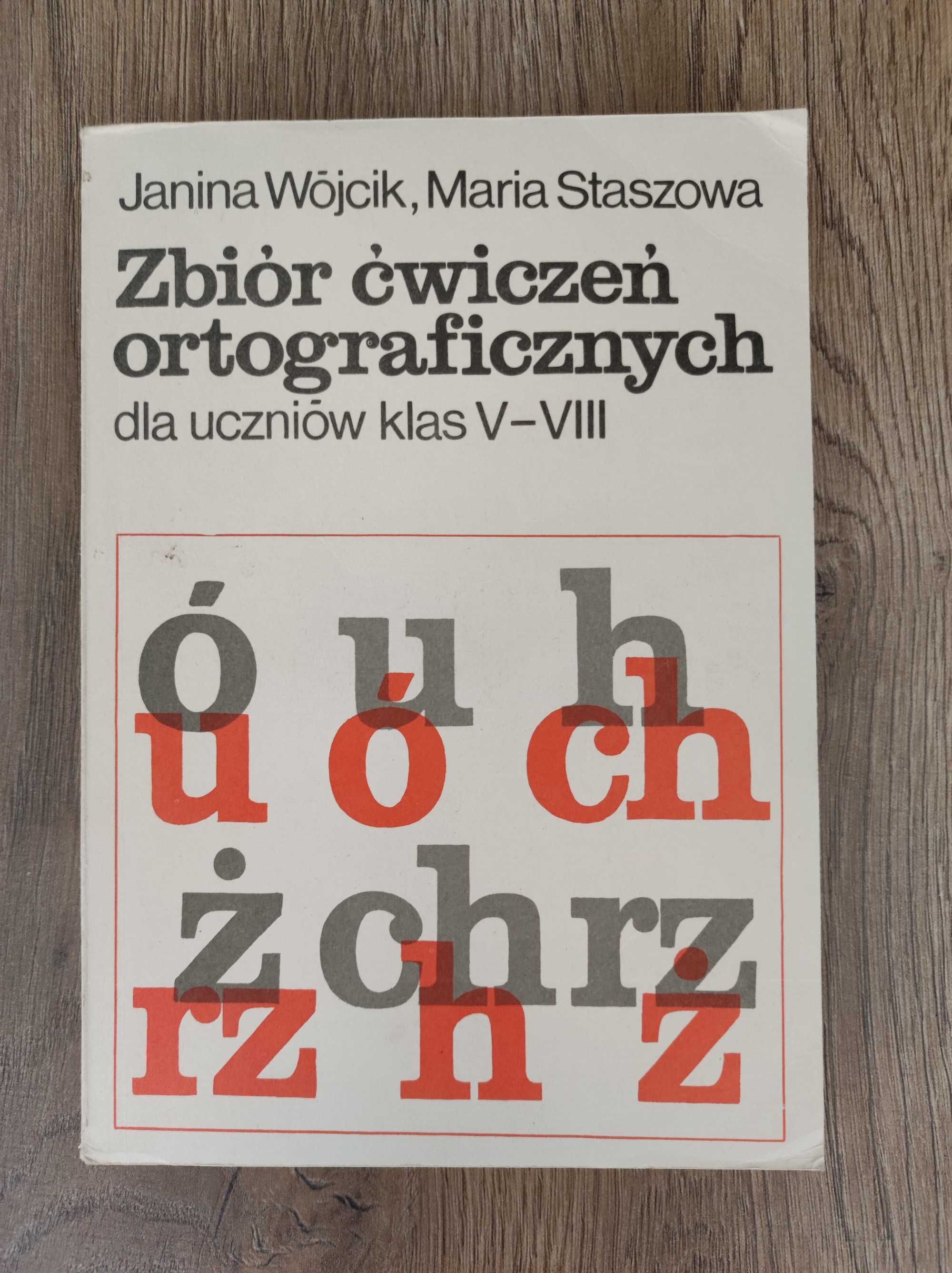 Zbiór ćwiczeń ortograficznych - Janina Wójcik, Maria Staszowa