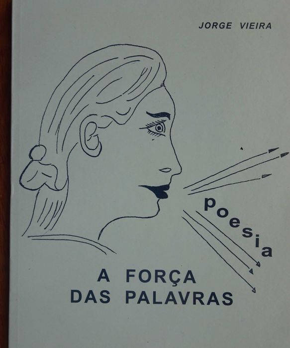 A Força das Palavras de Jorge Vieira - 1º Edição Ano 2000