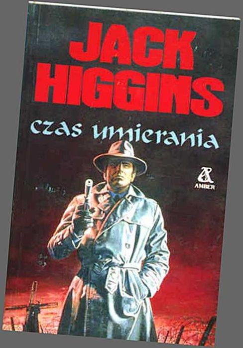 CZAS UMIERANIA - Jack Higgins wyd. Amber Promocja!