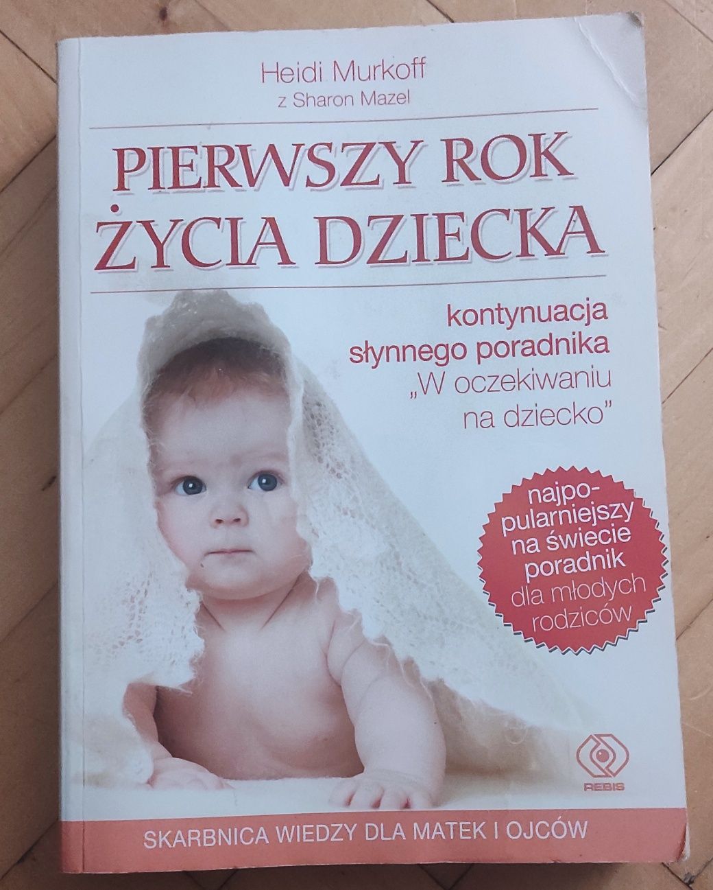 Pierwszy rok życia dziecka Heid Murkoff