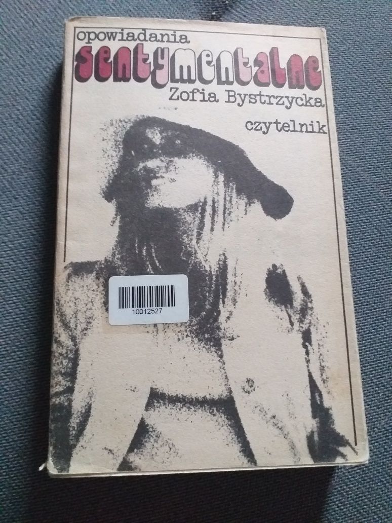 "Opowiadania sentymentalne" Zofia Bystrzycka