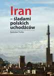 Iran - śladami polskich uchodźców. FNCE. Nowy Produkt