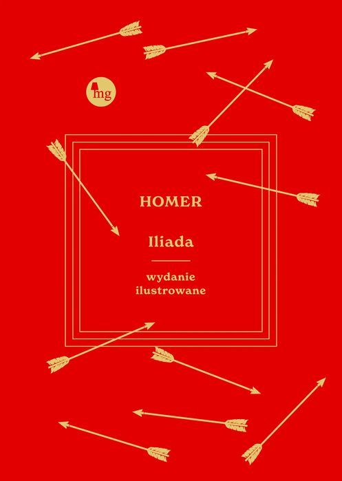 Iliada wyd. ilustrowane. Wydawnictwo MG