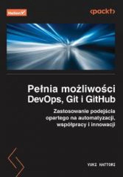 Pełnia możliwości DevOps, Git i GitHub Helion Yuki Hattori Rok