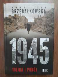 1945 Wojna i Pokój  Magdalena Grzebalkowska