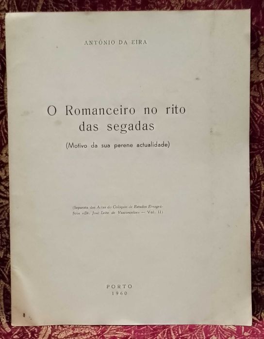 O Romanceiro no rito das segadas 1960 António da Eira