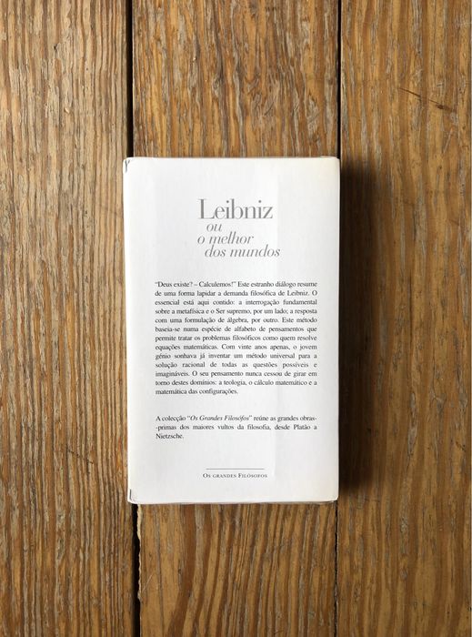 Leibniz - Discurso de Metafísica / Princípios da Natureza e da Graça/