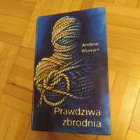 Andrew Klavan Prawdziwa zbrodnia. Amerykańska powieść sensacyjna.