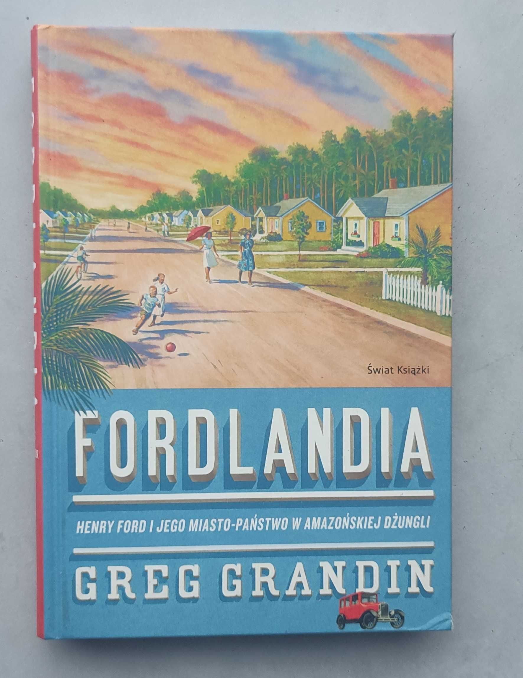książka Fordlandia, Greg Grandin, stan bardzo dobry