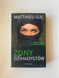 Matthieu Suc - Żony dżihadystów