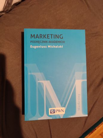 "Marketing. Podręcznik akademicki" Eugeniusz Michalski