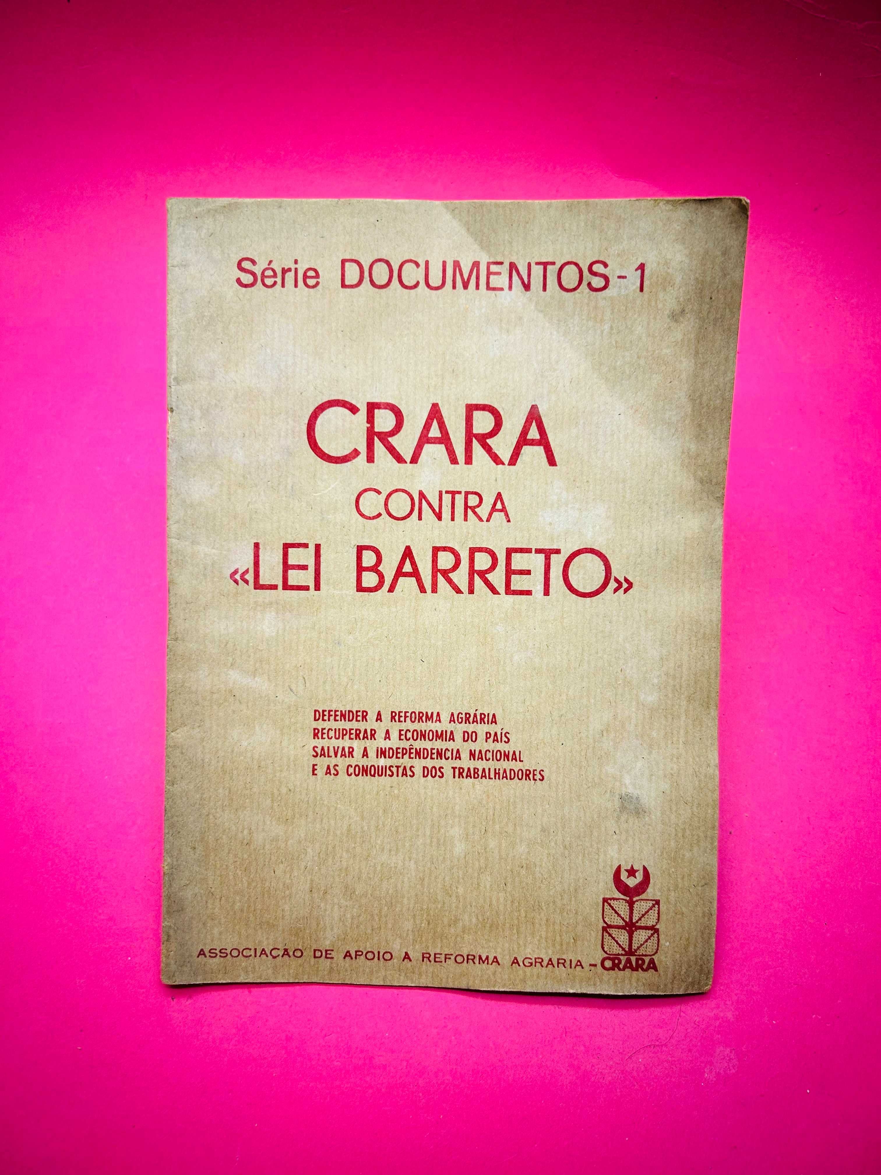 Série Documentos - 1 / Crara Contra ‘Lei Barreto’