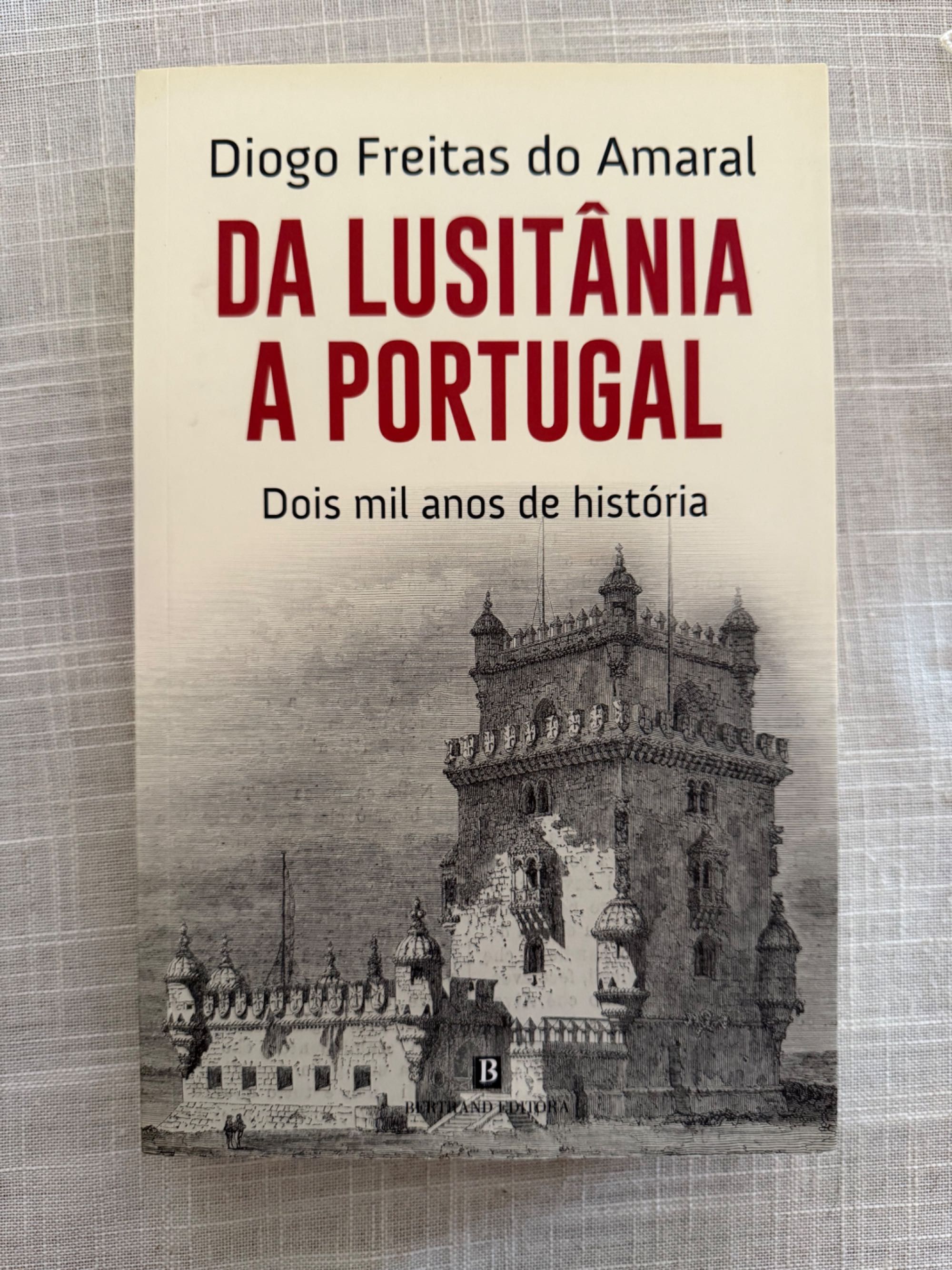 Da Lusitânia a Portugal - Diogo Freitas do Amaral