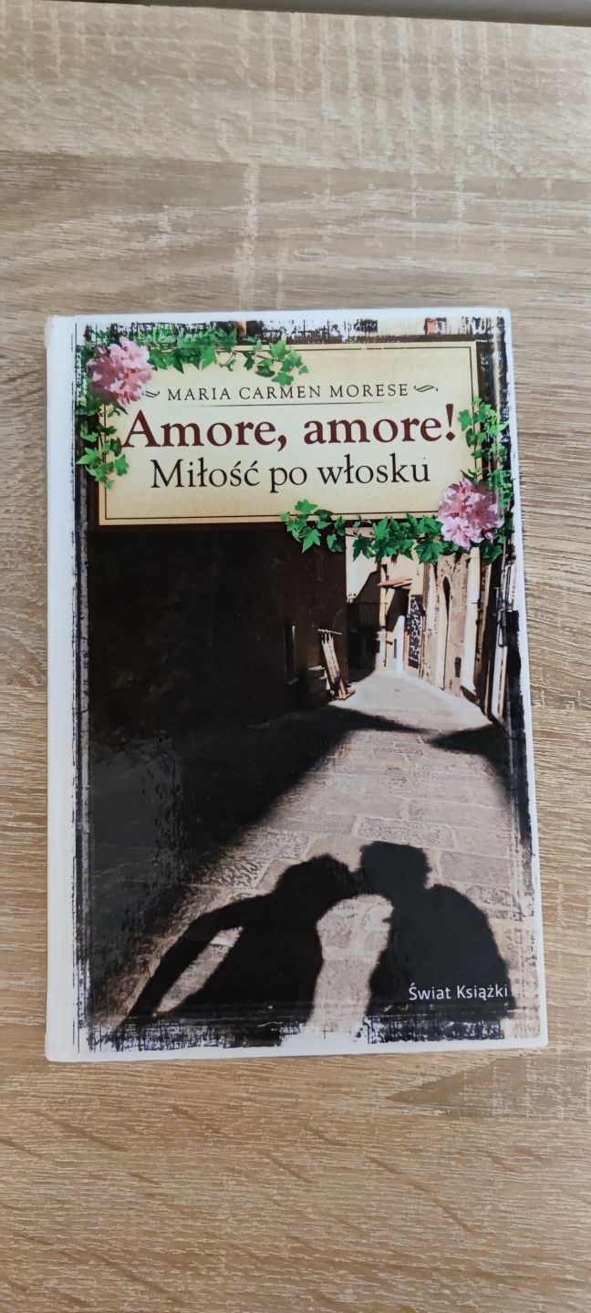 Książka "Amore, amore. Miłość po włosku" Maria Carmen Morese
