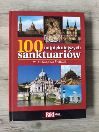 100 najpiękniejszych sanktuarium w Polsce i na świecie