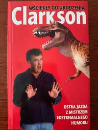 Jeremy Clarkson, Wściekły od urodzenia