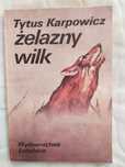 Żelazny Wilk - Tytus Karpowicz