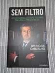 Sem filtro, Bruno de Carvalho