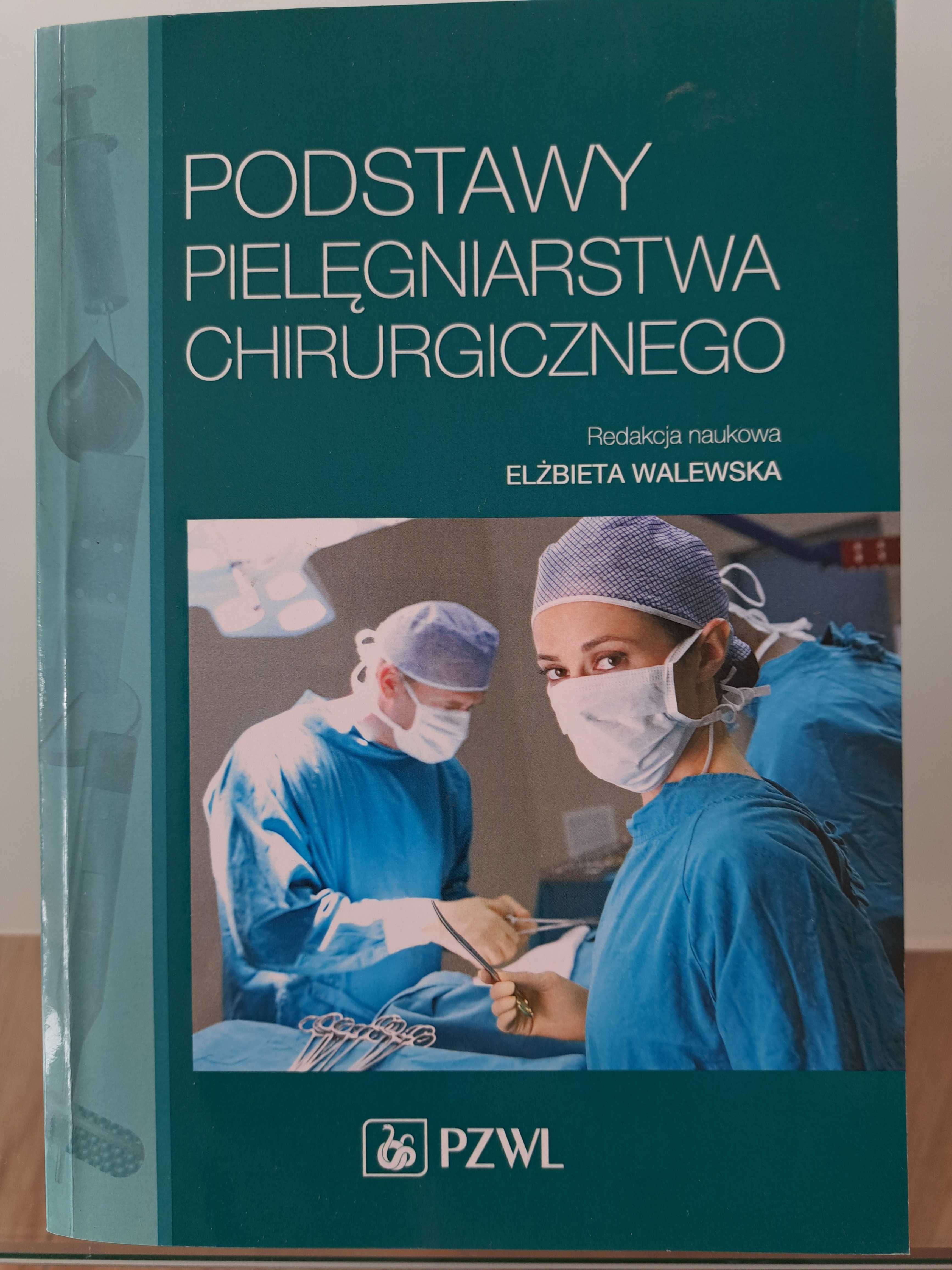 Podstawy Pielęgniarstw Chirurgicznego- E Walewska.