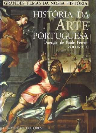 História da Arte Portuguesa 3 Volumes -Grandes Temas da Nossa Historia