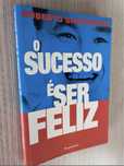 O sucesso é ser feliz