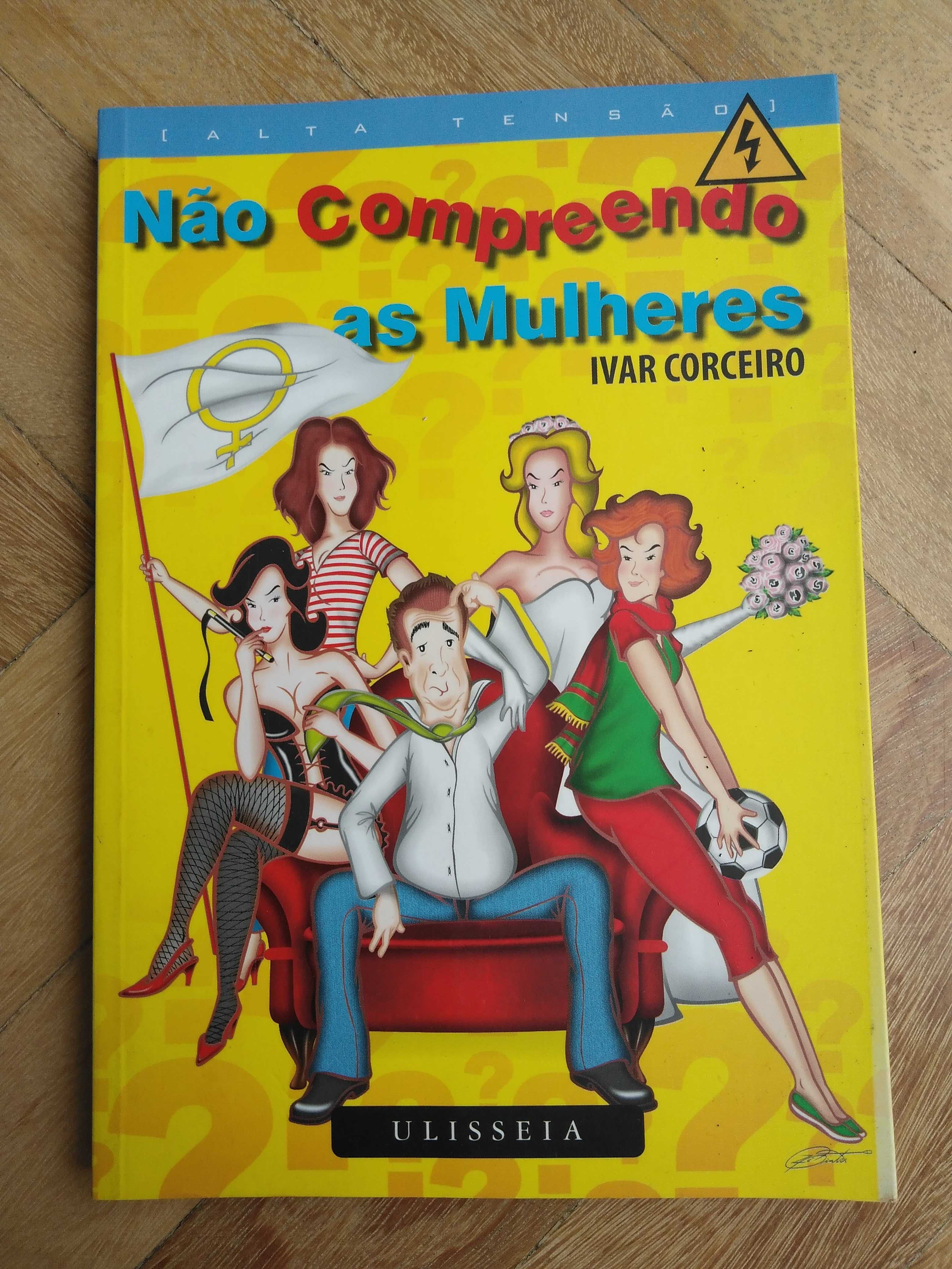 livro: Ivar Corceiro “Não compreendo as mulheres”