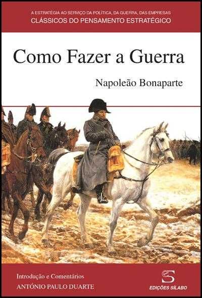 como fazer a Guerra Napoleão Bonaparte