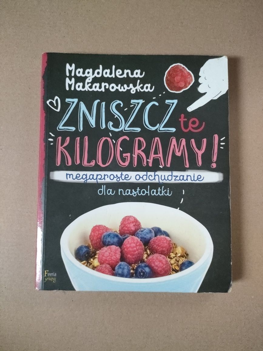 Zniszcz Kilogramy - Magdalena Makarowska