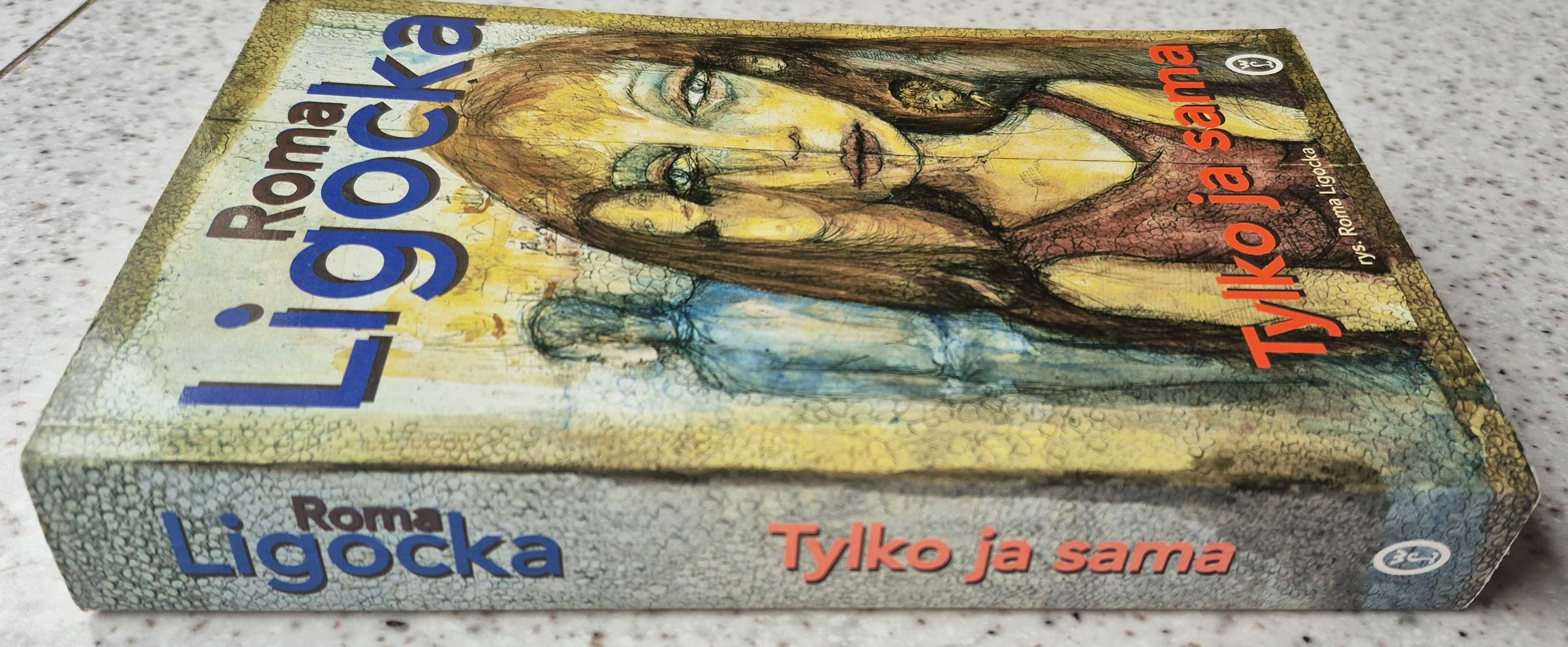 Tylko ja sama - Roma Ligocka
