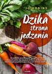 Dzika Strona Jedzenia Jo Robinson