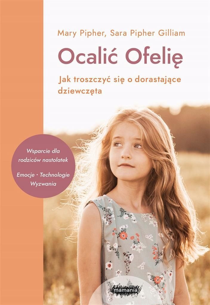 Ocalić Ofelię. Jak Troszczyć Się O Dorastające..