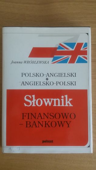 Słownik Finansowo-Bankowy Polsko-Angielsk-Polski