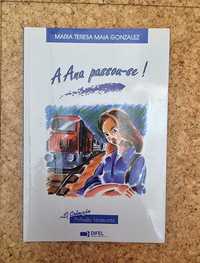 Livro "A Ana Passou-se!" de Maria Teresa Maia Gonzalez