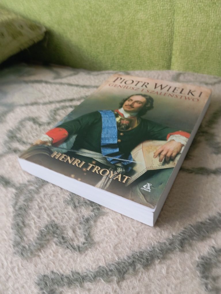 Henri Troyat-"Piotr Wielki.Geniusz i Szaleństwo".