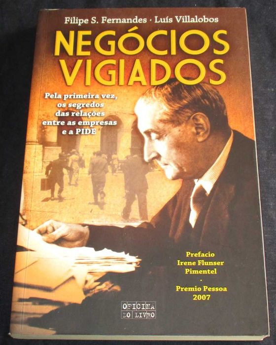 Livro Negócios Vigiados As Relações entre as Empresas e a Pide