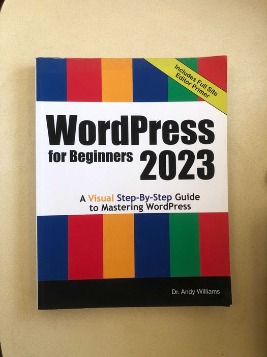 WordPress 2023 Williams, Dr. Andy A visual step-by-step guide