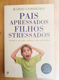 Pais apressados, filhos stressados, Mário Cordeiro