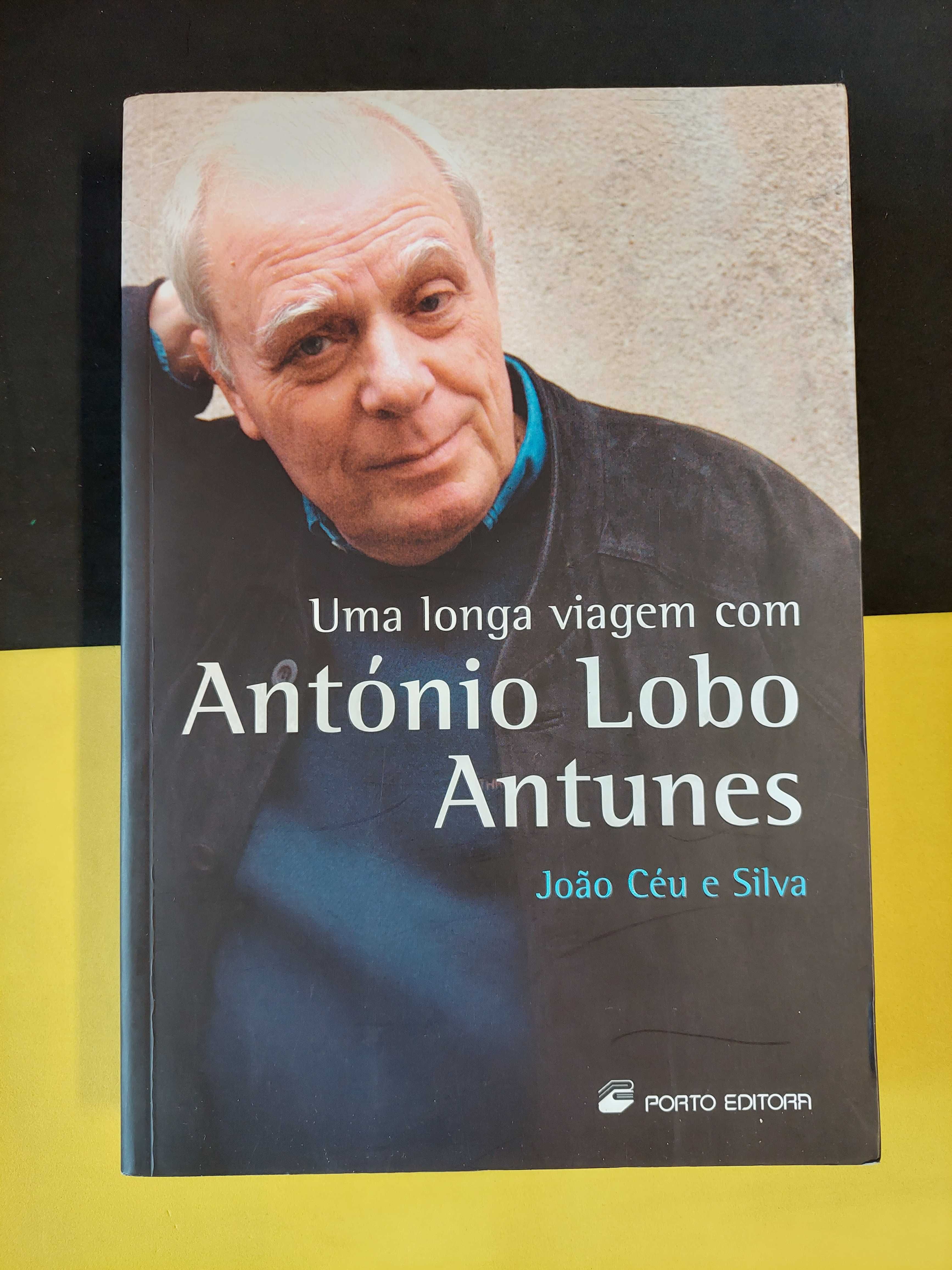 João Céu e Silva - Uma longa viagem com António Lobo Antunes