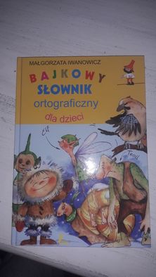 Bajkowy Słownik ortograficzny dla dzieci