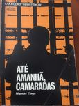 Até amanhã, camaradas