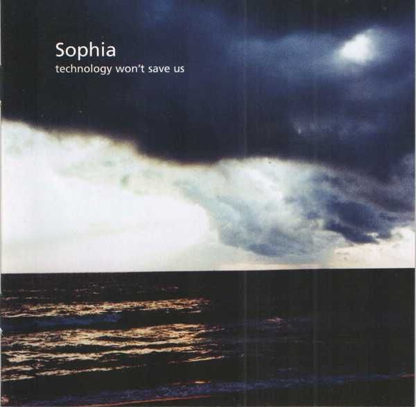 SOPHIA cd Technology Won/t Save Us    indie dobre