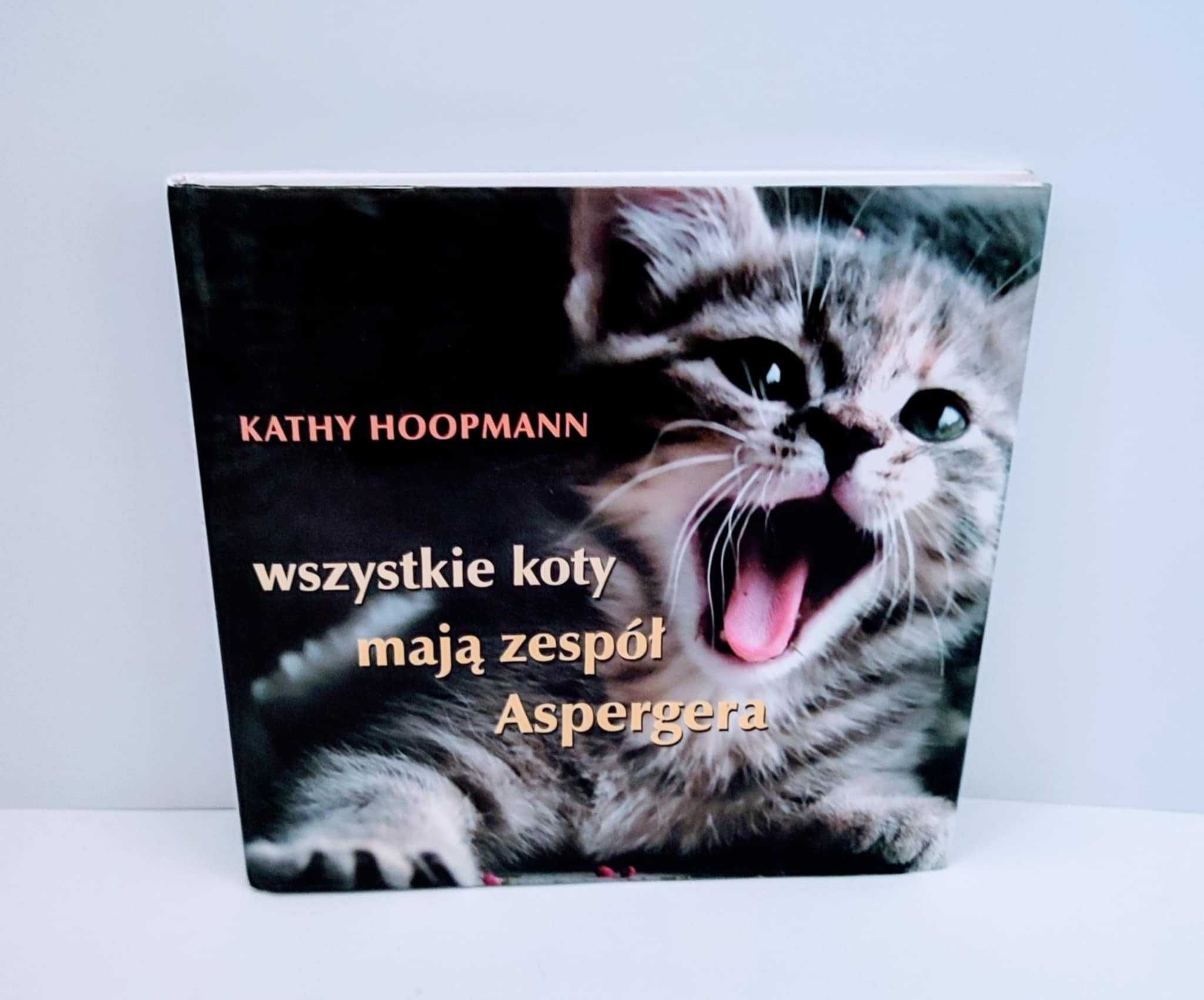Wszystkie koty mają zespół Aspergera UNIKAT Hoopmann