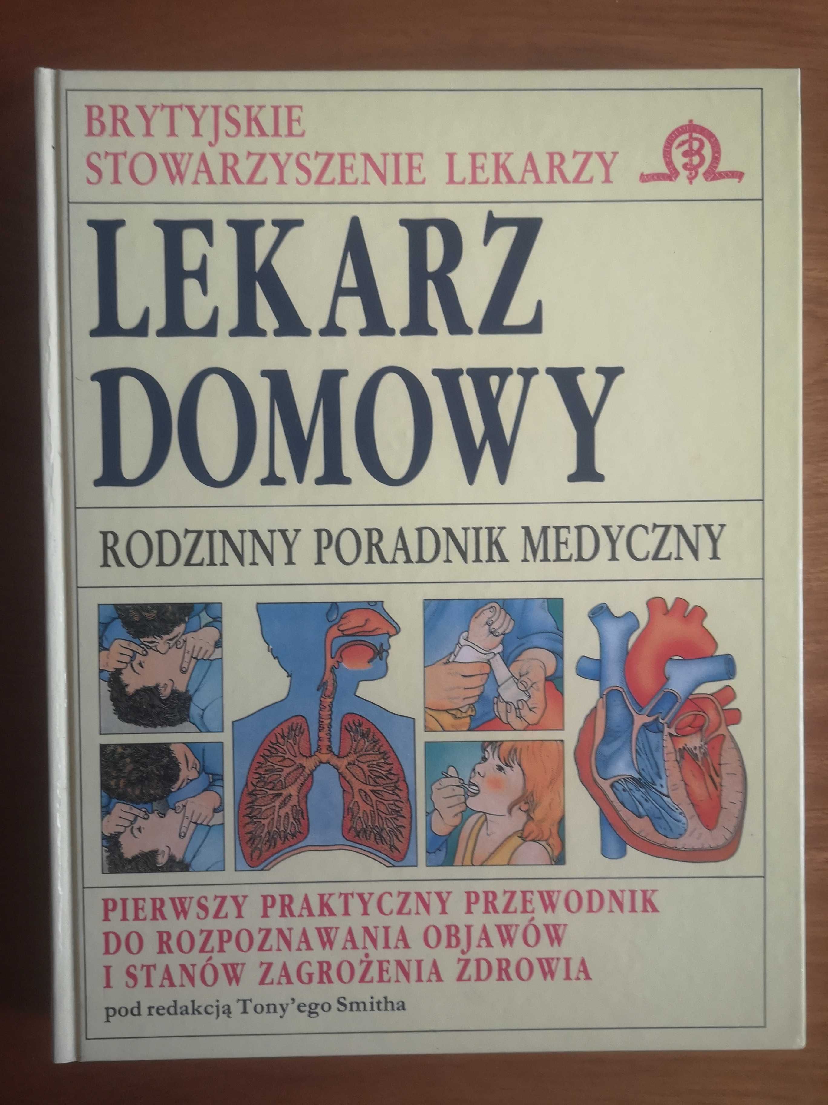 Lekarz domowy - rodzinny poradnik medyczny.