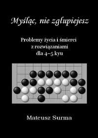 Myśląc, Nie Zgłupiejesz. 4-5 Kyu, Mateusz Surma