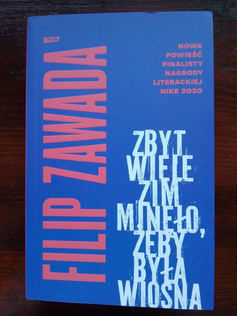 Filip Zawada "Zbyt wiele zim minęło, żeby była wiosna"