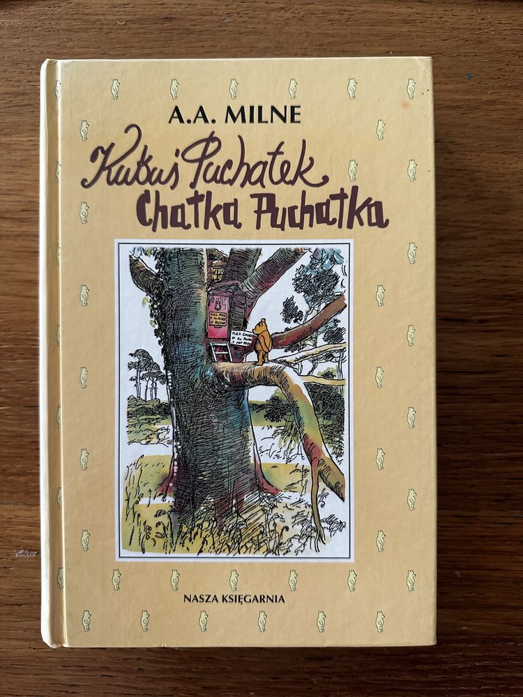 Kubuś Puchatek. Chatka Puchatka. A.A. Milne