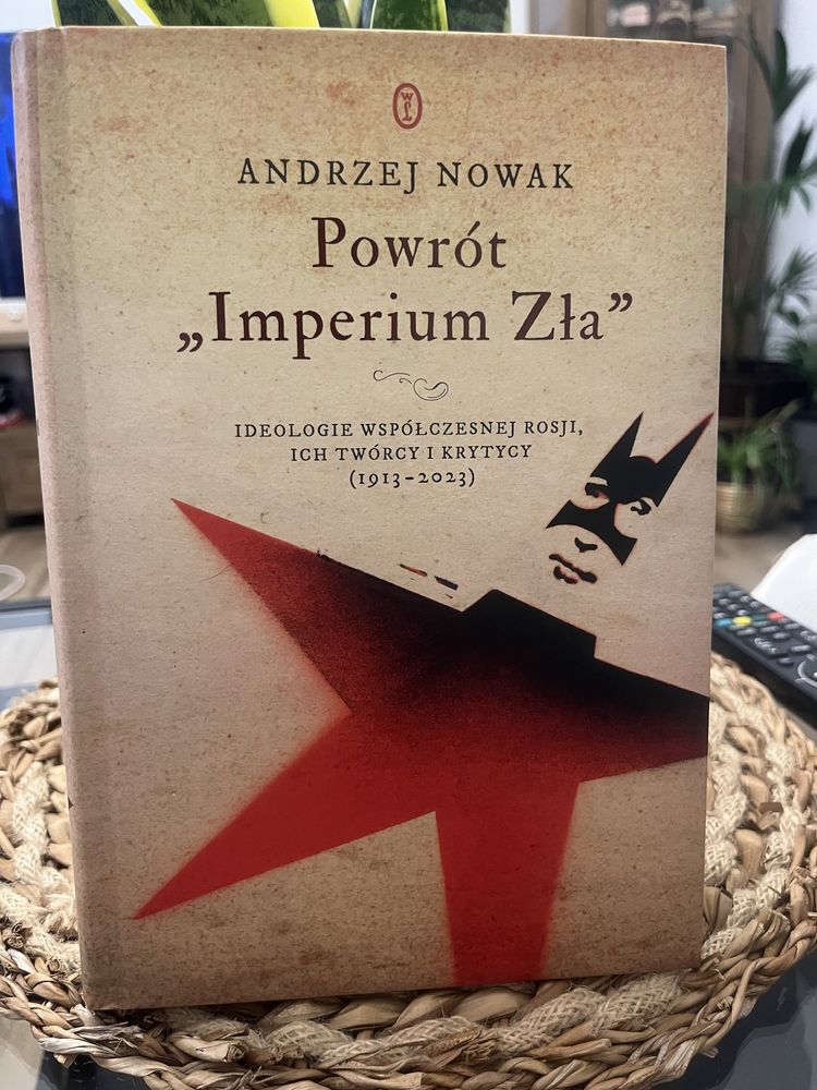 Powrót „Imperium zła” Andrzej Nowak ideologie współczesnej rosji